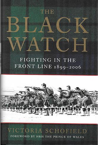 Cover of "The Black Watch - Fighting in The Front Line 1899-2006" by Victoria Schofield